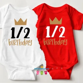 Baby 1/2 Birthday Onesies - 1/2 Birthday Prince Crown