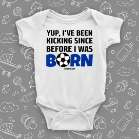 Yup, I've Been Kicking Since Before I Was Born